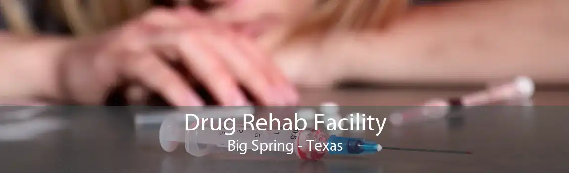 Drug Rehab Facility Big Spring - Texas