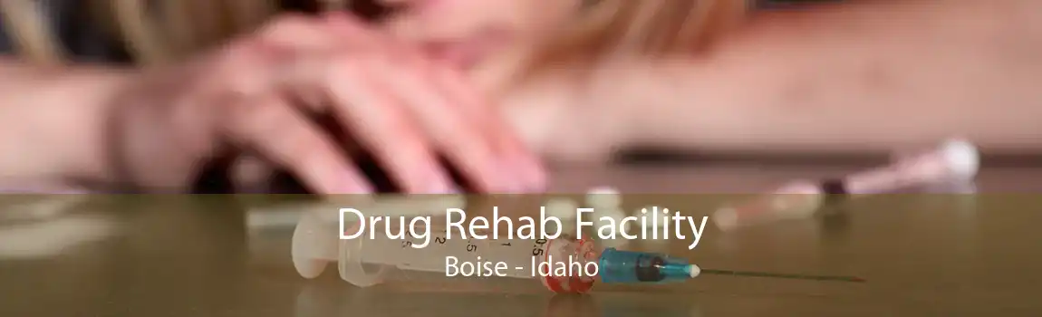 Drug Rehab Facility Boise - Idaho