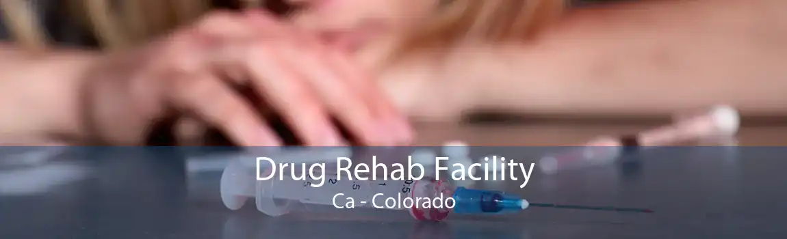 Drug Rehab Facility Ca - Colorado