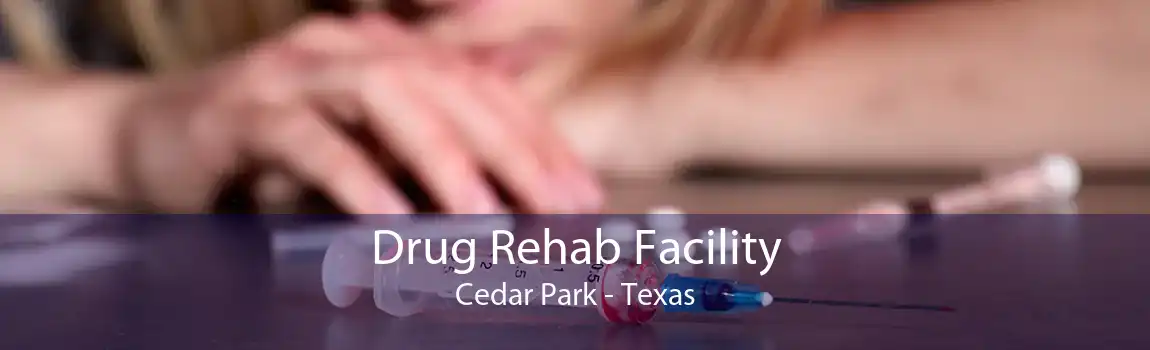 Drug Rehab Facility Cedar Park - Texas