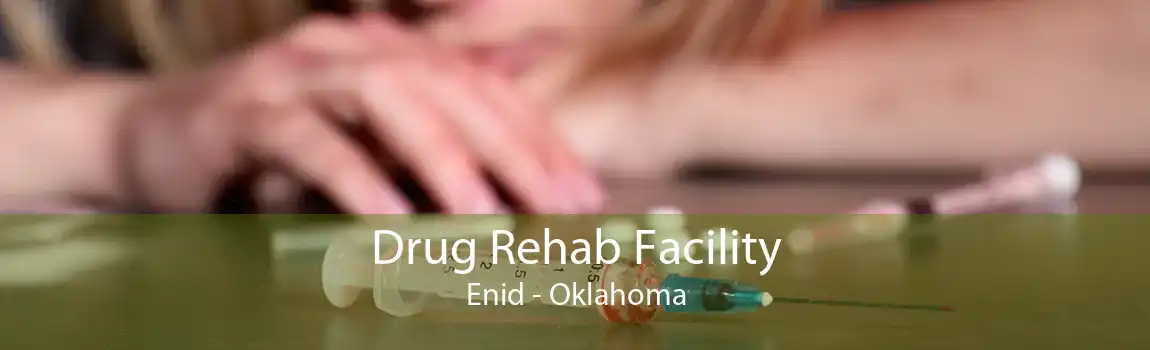 Drug Rehab Facility Enid - Oklahoma