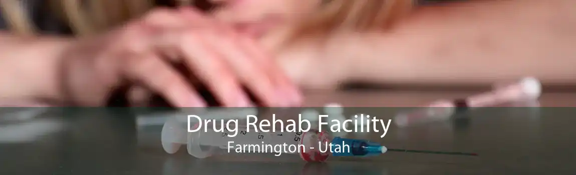 Drug Rehab Facility Farmington - Utah