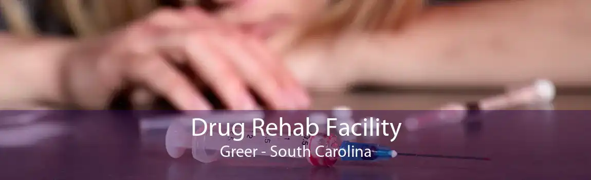 Drug Rehab Facility Greer - South Carolina