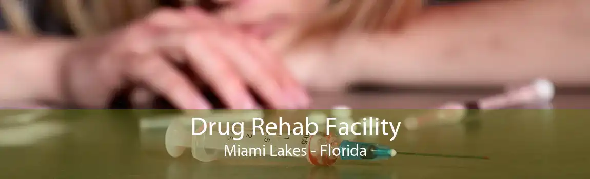 Drug Rehab Facility Miami Lakes - Florida