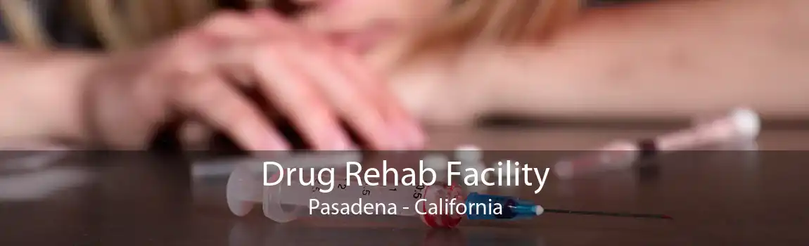 Drug Rehab Facility Pasadena - California