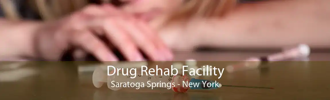 Drug Rehab Facility Saratoga Springs - New York