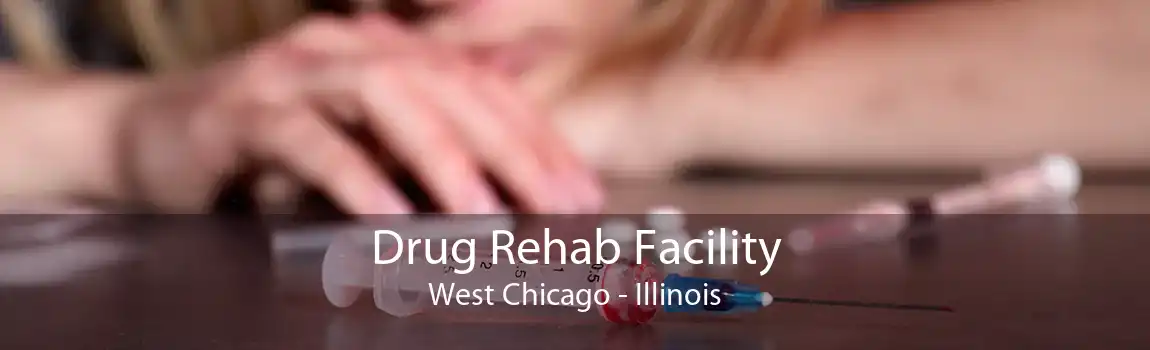 Drug Rehab Facility West Chicago - Illinois