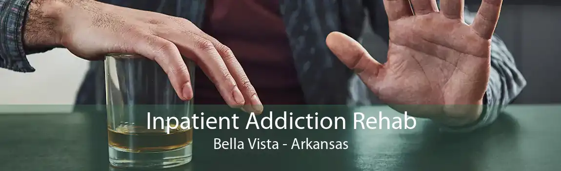 Inpatient Addiction Rehab Bella Vista - Arkansas