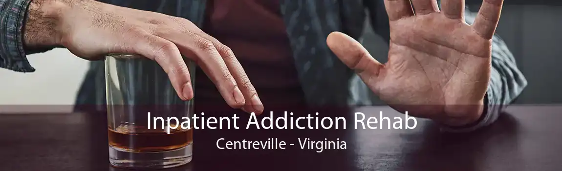 Inpatient Addiction Rehab Centreville - Virginia