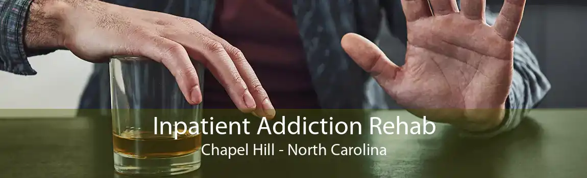 Inpatient Addiction Rehab Chapel Hill - North Carolina