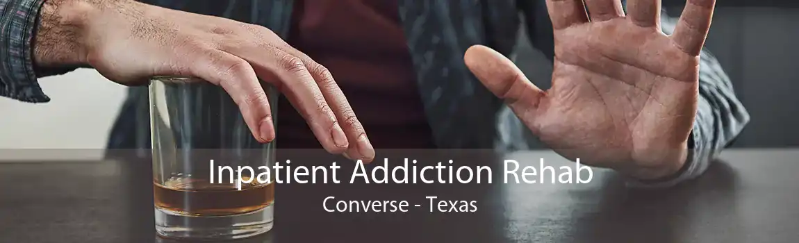 Inpatient Addiction Rehab Converse - Texas