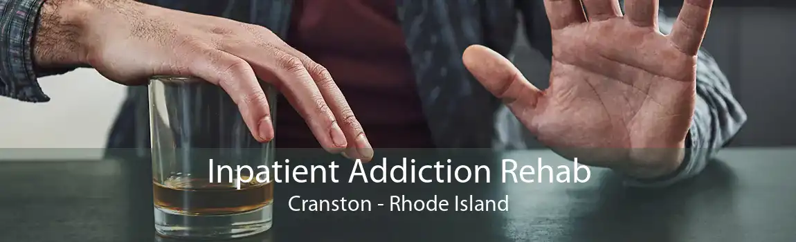 Inpatient Addiction Rehab Cranston - Rhode Island