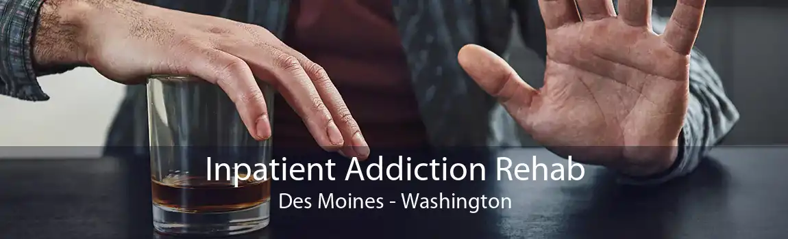 Inpatient Addiction Rehab Des Moines - Washington