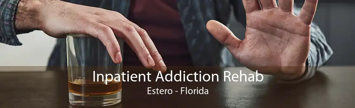 Inpatient Addiction Rehab Estero - Florida
