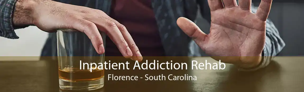 Inpatient Addiction Rehab Florence - South Carolina