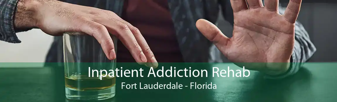 Inpatient Addiction Rehab Fort Lauderdale - Florida