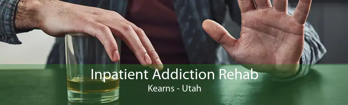 Inpatient Addiction Rehab Kearns - Utah