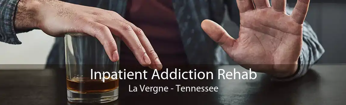 Inpatient Addiction Rehab La Vergne - Tennessee