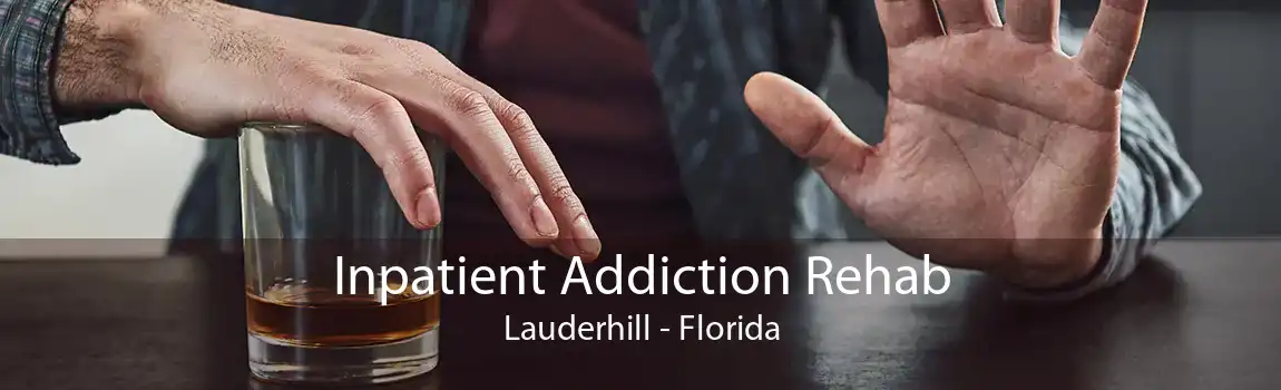 Inpatient Addiction Rehab Lauderhill - Florida