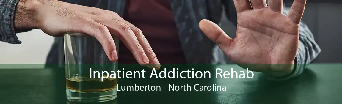 Inpatient Addiction Rehab Lumberton - North Carolina