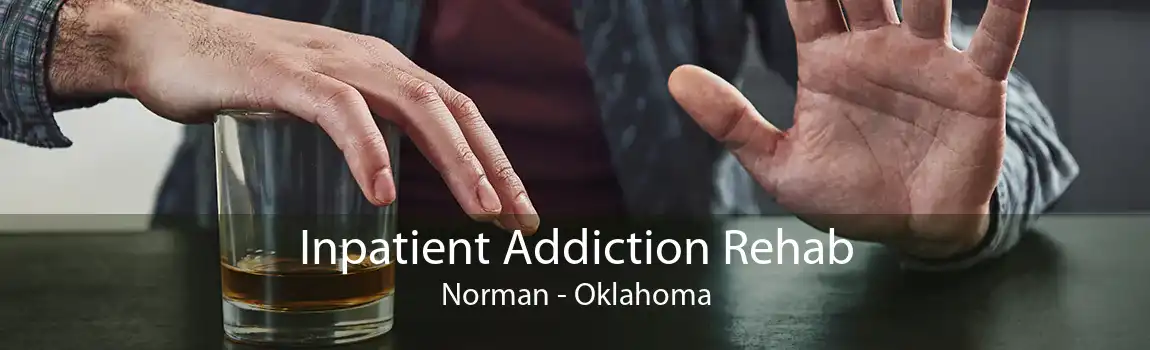 Inpatient Addiction Rehab Norman - Oklahoma