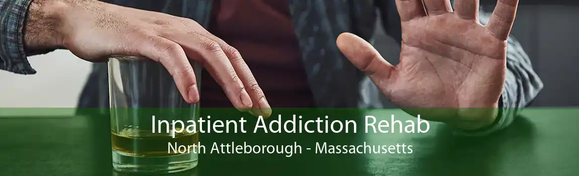 Inpatient Addiction Rehab North Attleborough - Massachusetts