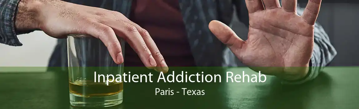 Inpatient Addiction Rehab Paris - Texas