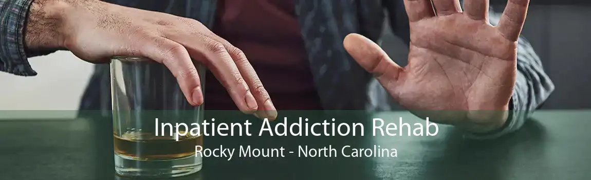 Inpatient Addiction Rehab Rocky Mount - North Carolina