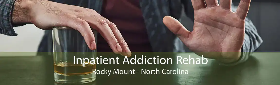 Inpatient Addiction Rehab Rocky Mount - North Carolina