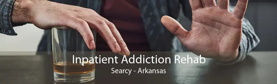 Inpatient Addiction Rehab Searcy - Arkansas