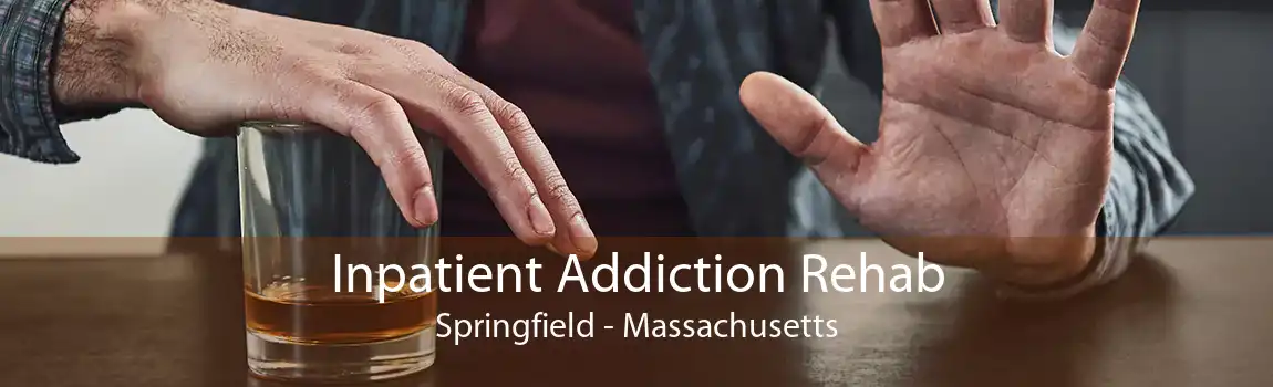 Inpatient Addiction Rehab Springfield - Massachusetts