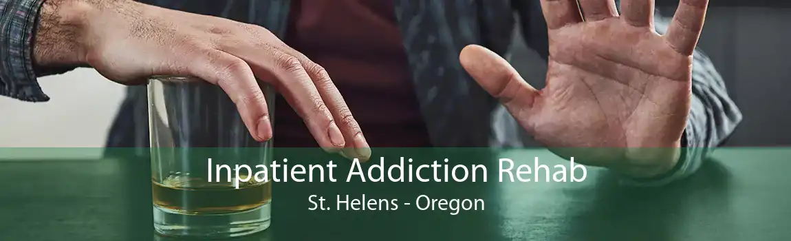 Inpatient Addiction Rehab St. Helens - Oregon