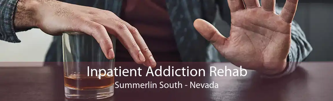 Inpatient Addiction Rehab Summerlin South - Nevada