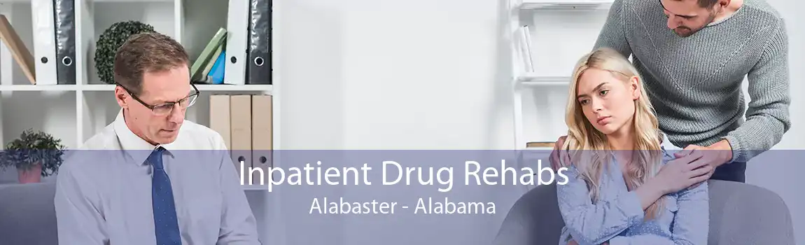Inpatient Drug Rehabs Alabaster - Alabama
