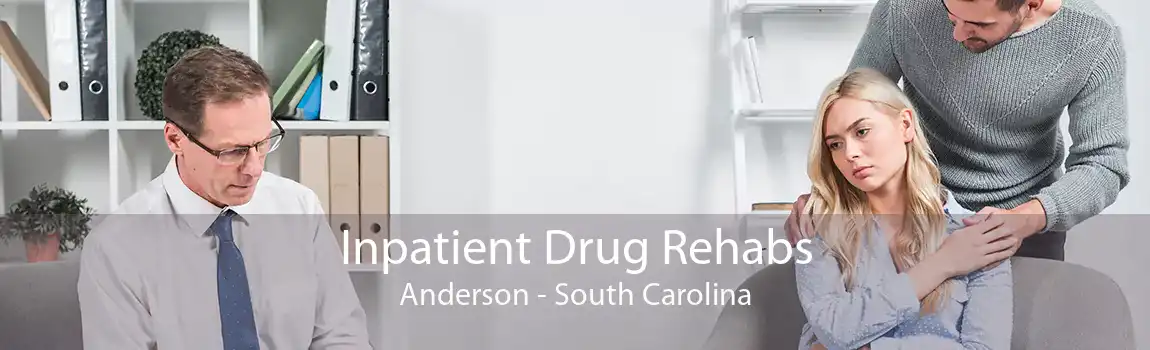 Inpatient Drug Rehabs Anderson - South Carolina