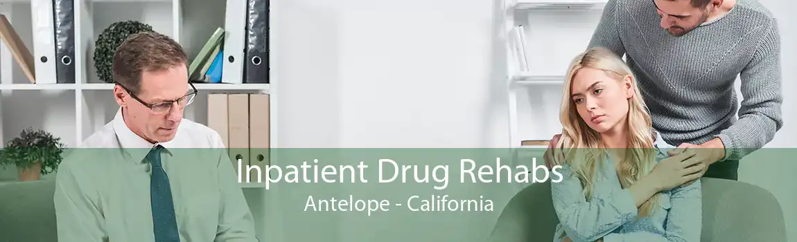 Inpatient Drug Rehabs Antelope - California