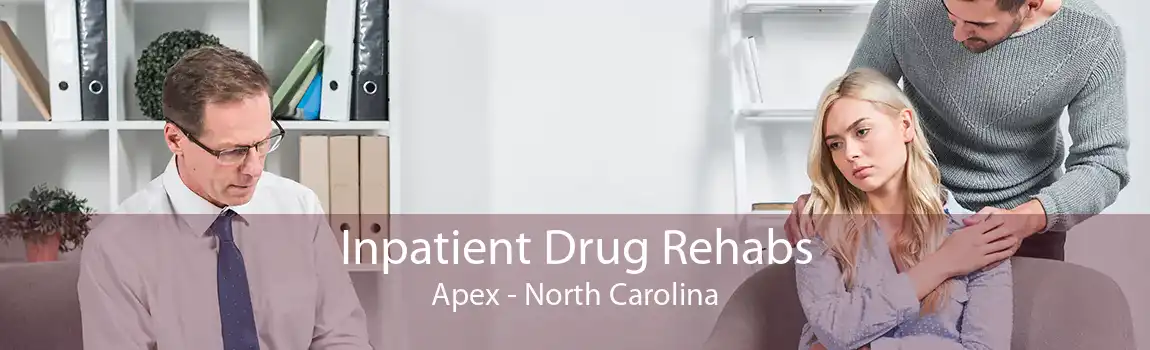 Inpatient Drug Rehabs Apex - North Carolina
