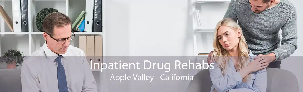 Inpatient Drug Rehabs Apple Valley - California
