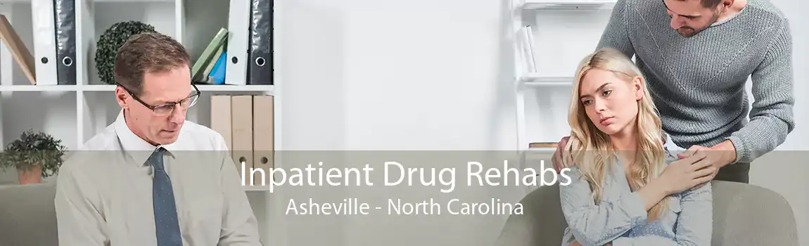 Inpatient Drug Rehabs Asheville - North Carolina