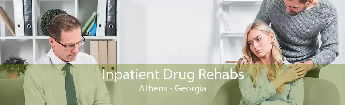 Inpatient Drug Rehabs Athens - Georgia