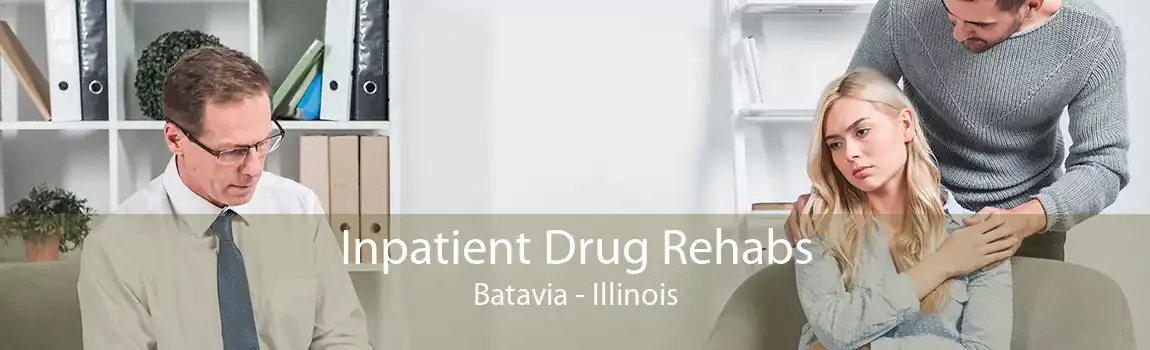 Inpatient Drug Rehabs Batavia - Illinois