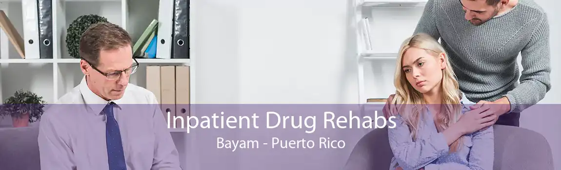 Inpatient Drug Rehabs Bayam - Puerto Rico