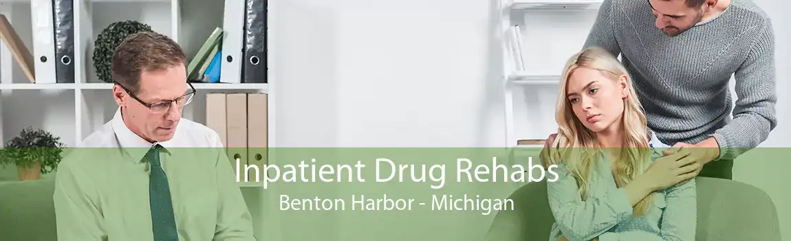 Inpatient Drug Rehabs Benton Harbor - Michigan