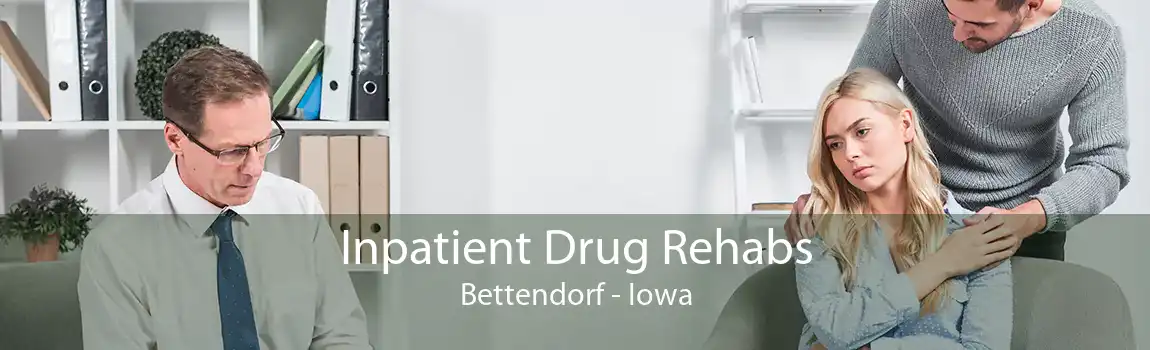 Inpatient Drug Rehabs Bettendorf - Iowa