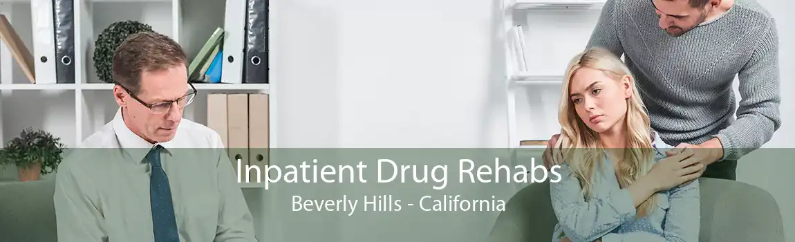Inpatient Drug Rehabs Beverly Hills - California