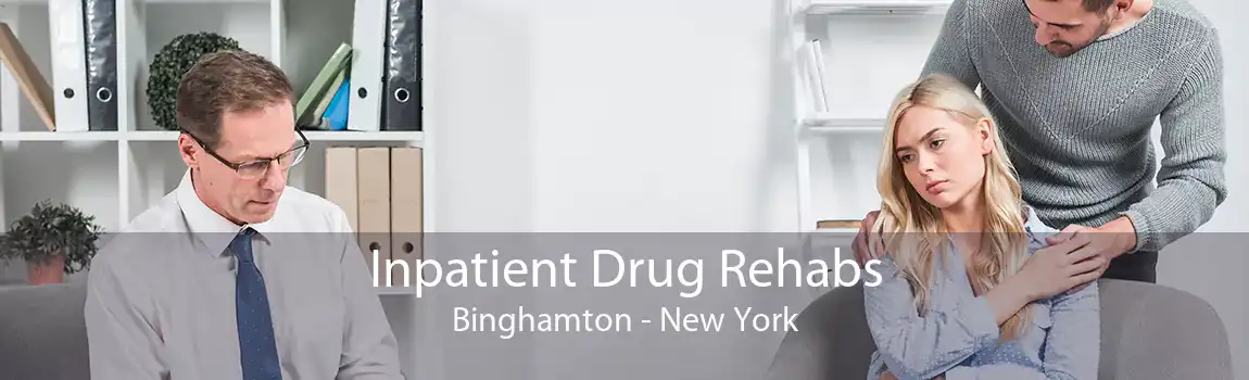 Inpatient Drug Rehabs Binghamton - New York