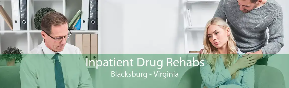 Inpatient Drug Rehabs Blacksburg - Virginia