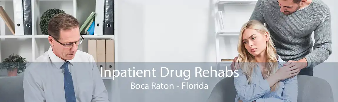 Inpatient Drug Rehabs Boca Raton - Florida