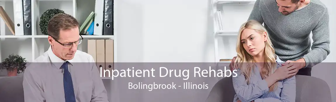 Inpatient Drug Rehabs Bolingbrook - Illinois