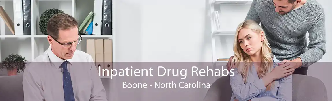 Inpatient Drug Rehabs Boone - North Carolina
